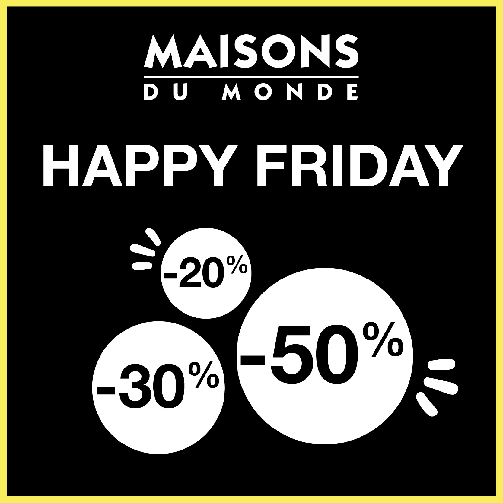 LE HAPPY FRIDAY DÉBARQUE CHEZ MAISONS DU MONDE 